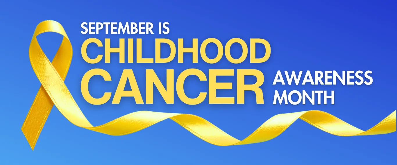 September is Childhood Cancer Awareness Month with a yellow ribbon