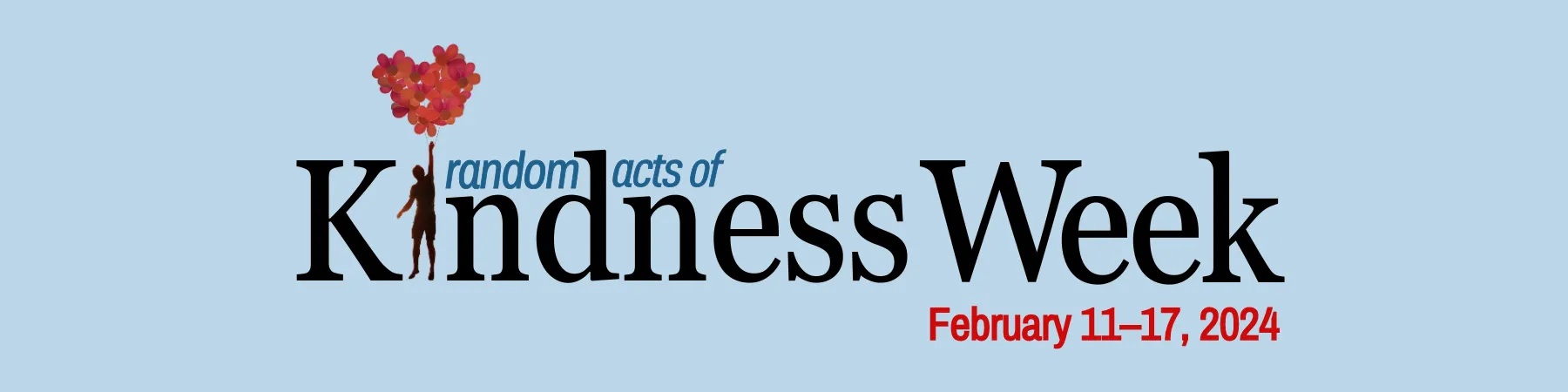Random Acts of Kindness Week, February 11-17