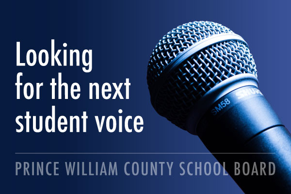 Looking for the next student voice. Prince William County School Board