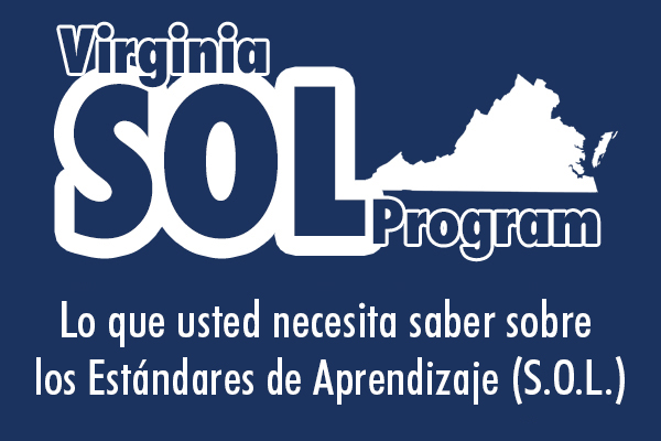 Virginia SOL Logo; Lo que usted necesita saber sobre los Estándares de Aprendizaje 