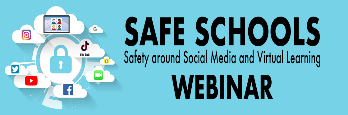 Safe Schools Webinar, Safety around social media and virtual learning