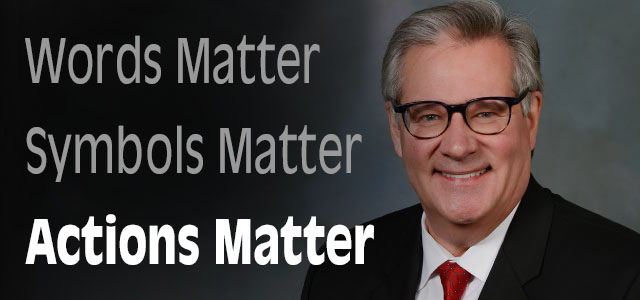 Superintendent Walts photo with the phrases: Words matter. Symbols matter. Actions matter.