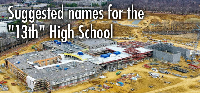 The 13th HS construction site Text:Suggested names for the "13th" high school