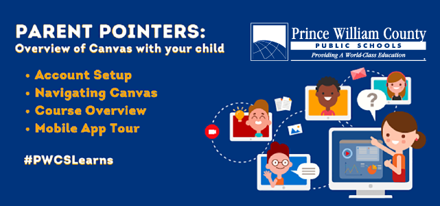 PWCS logo. Parent Pointers:Overview of Canvas with your child. Account Setup, Navigating Canvas, Course Overview, Mobile App Tour. #PWCSLearns. 5 Animated characters in a computer screen.s