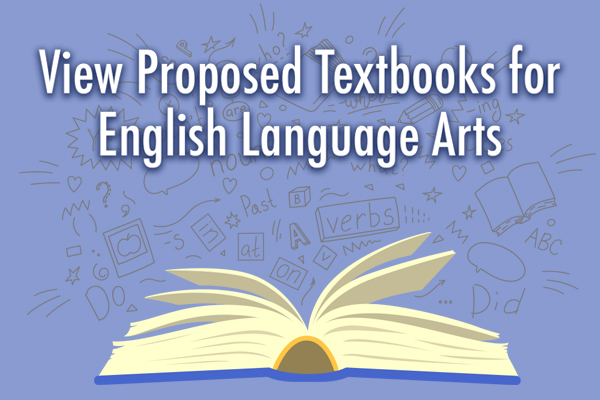 Graphic of book with open cover- View Proposed Textbooks for English Language Arts