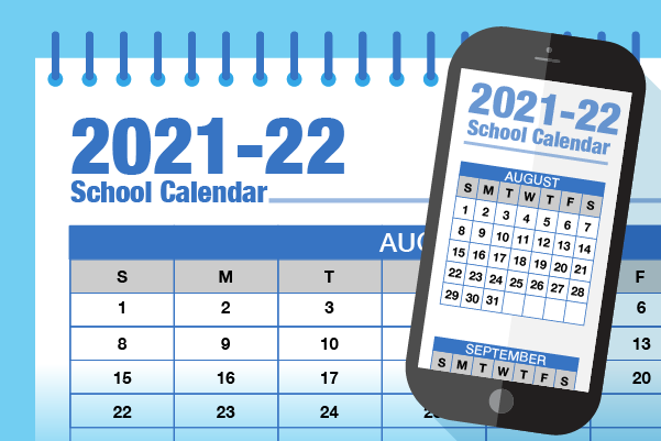 Please share your input. 2021-22 School Calendar on paper calendar and 2021-22 School Calendar and month of August listed on phone.