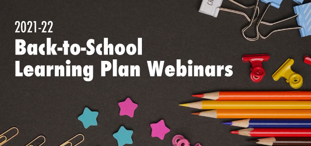 School Supplies with 2021-22 Back-To-School Learning Plan Webinars