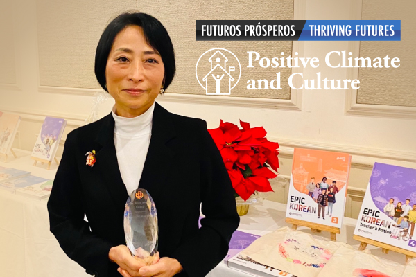 Language teacher Kay Choi. Tagline: Futuros Prósperos. Positive Climate and Culture.