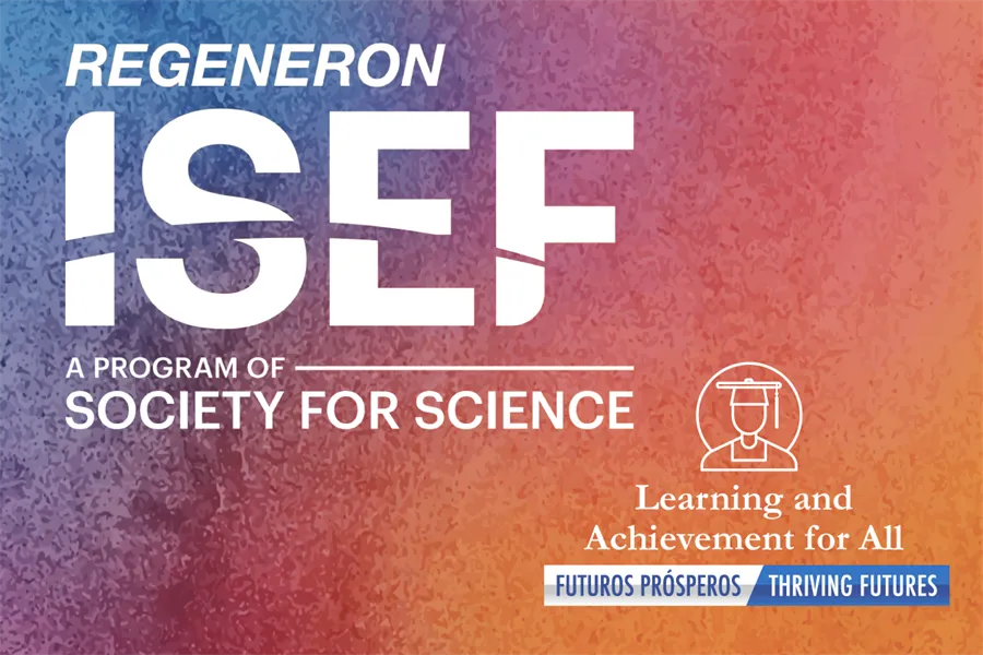 Image with a blue fade-to-orange background and in big letters "Regeneron ISEF" (stands for International Science and Engineering Fair and other text that reads:  A program of Society for Science