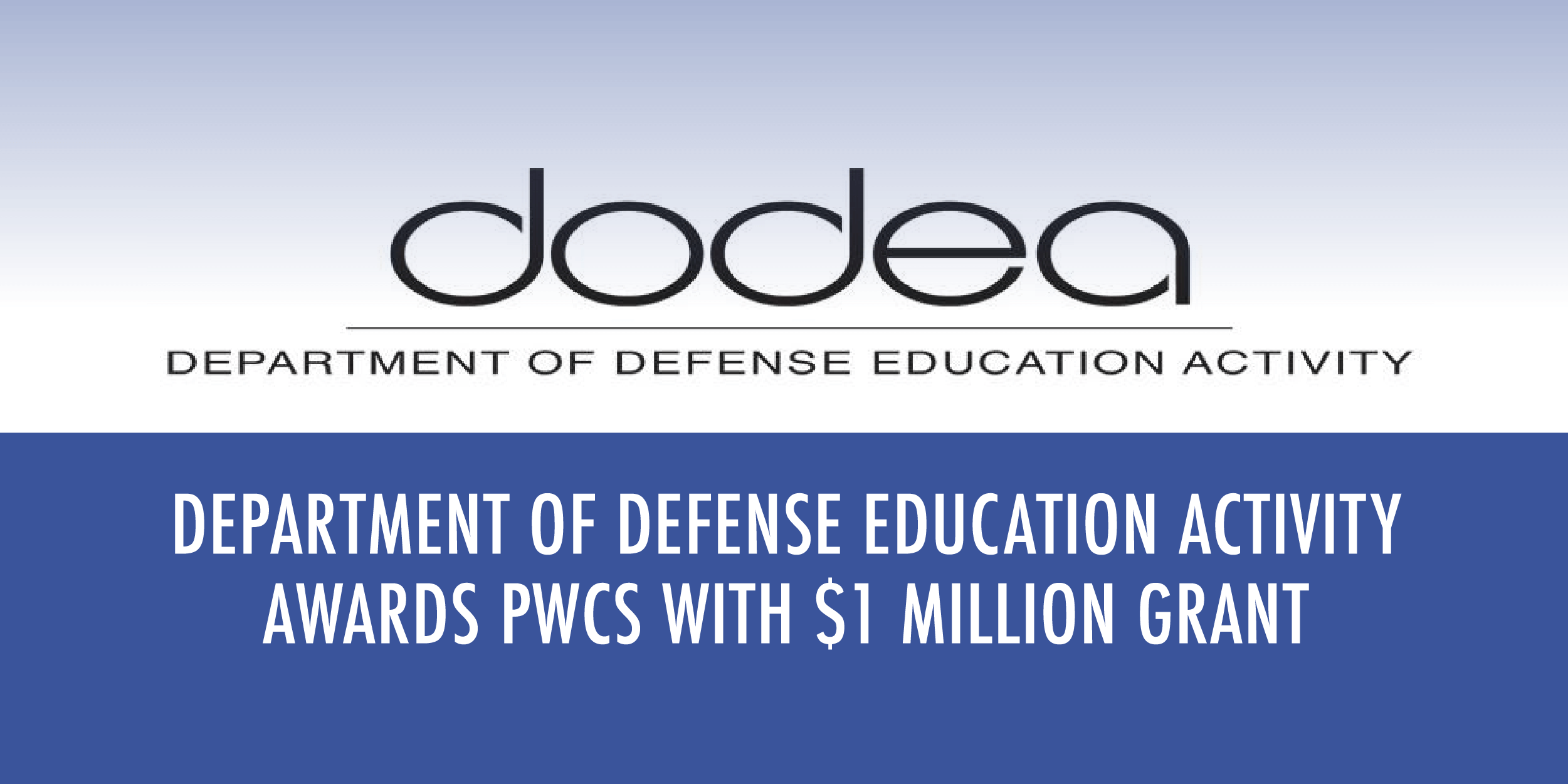 Department of Defense Education Activity logo with text that reads Department of Defense Education Activity awards PWCS with $1 million grant