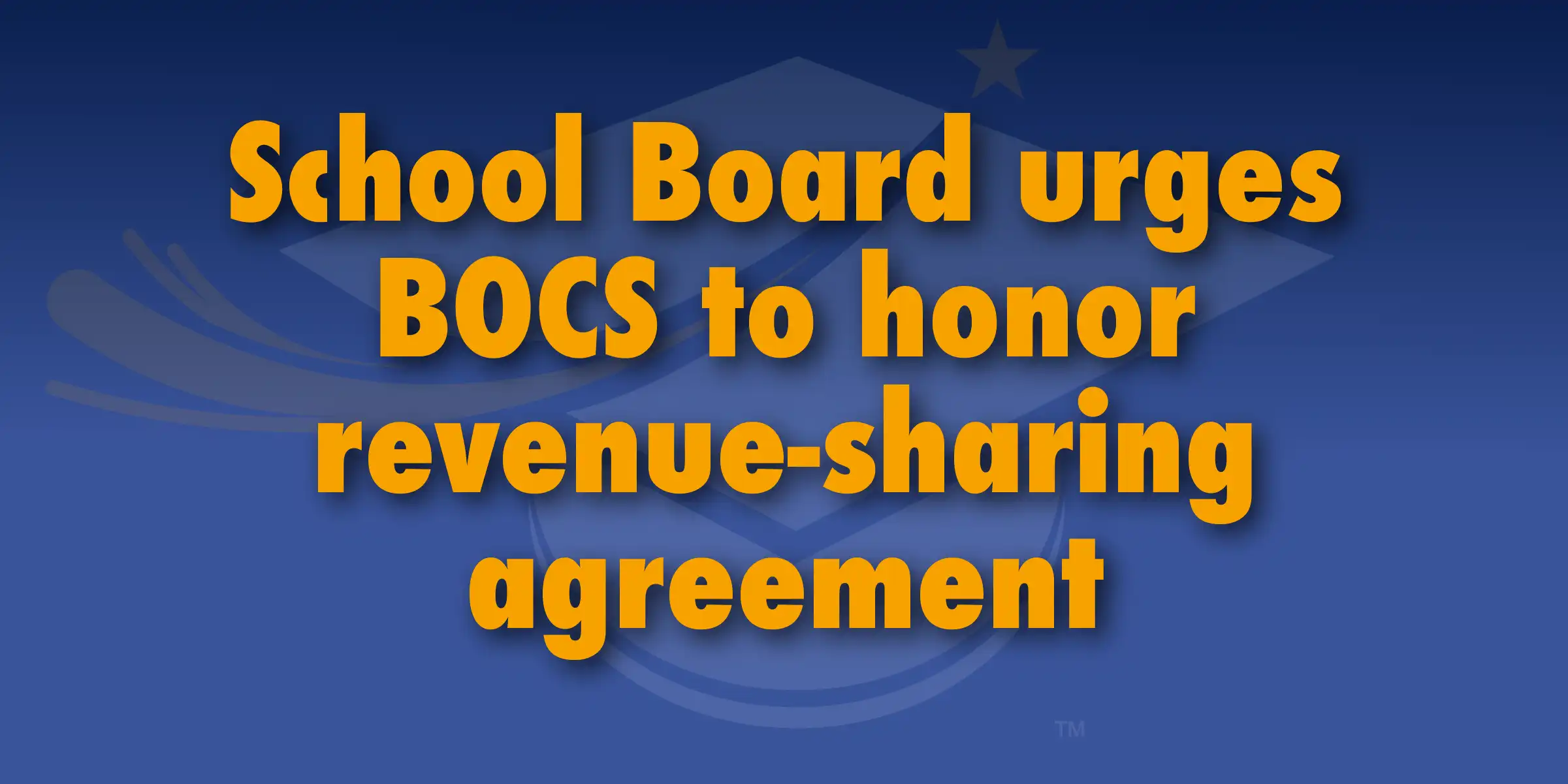 School Board urges BOCS to honor revenue-sharing agreement