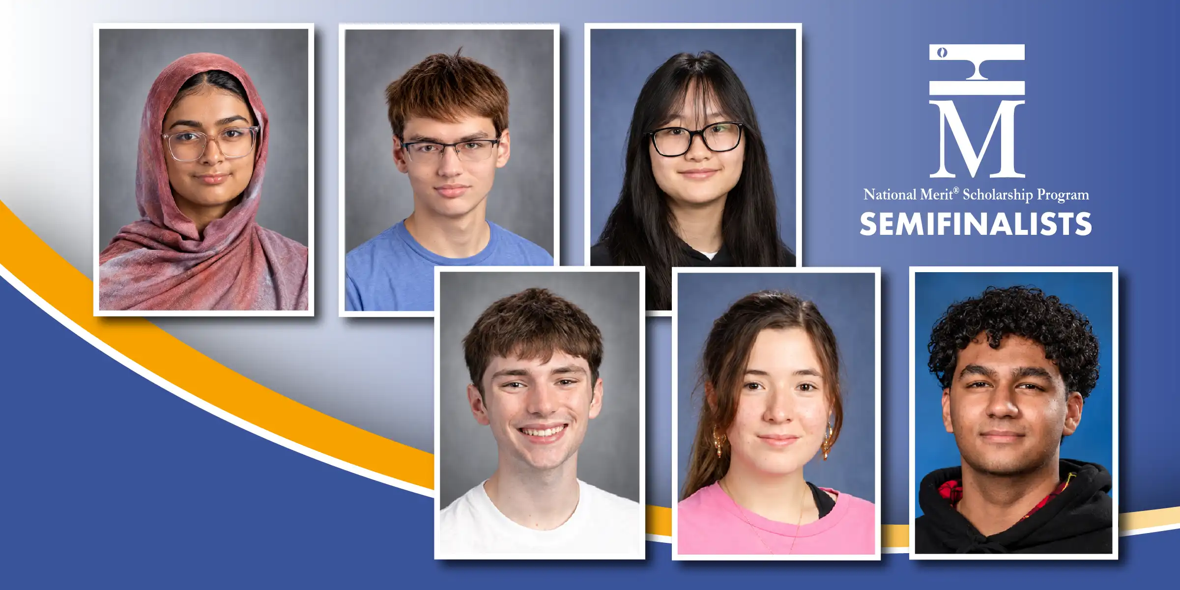 Graphic featuring six student headshots with the National Merit Scholarship Program “Semifinalists” logo and text on a blue background.