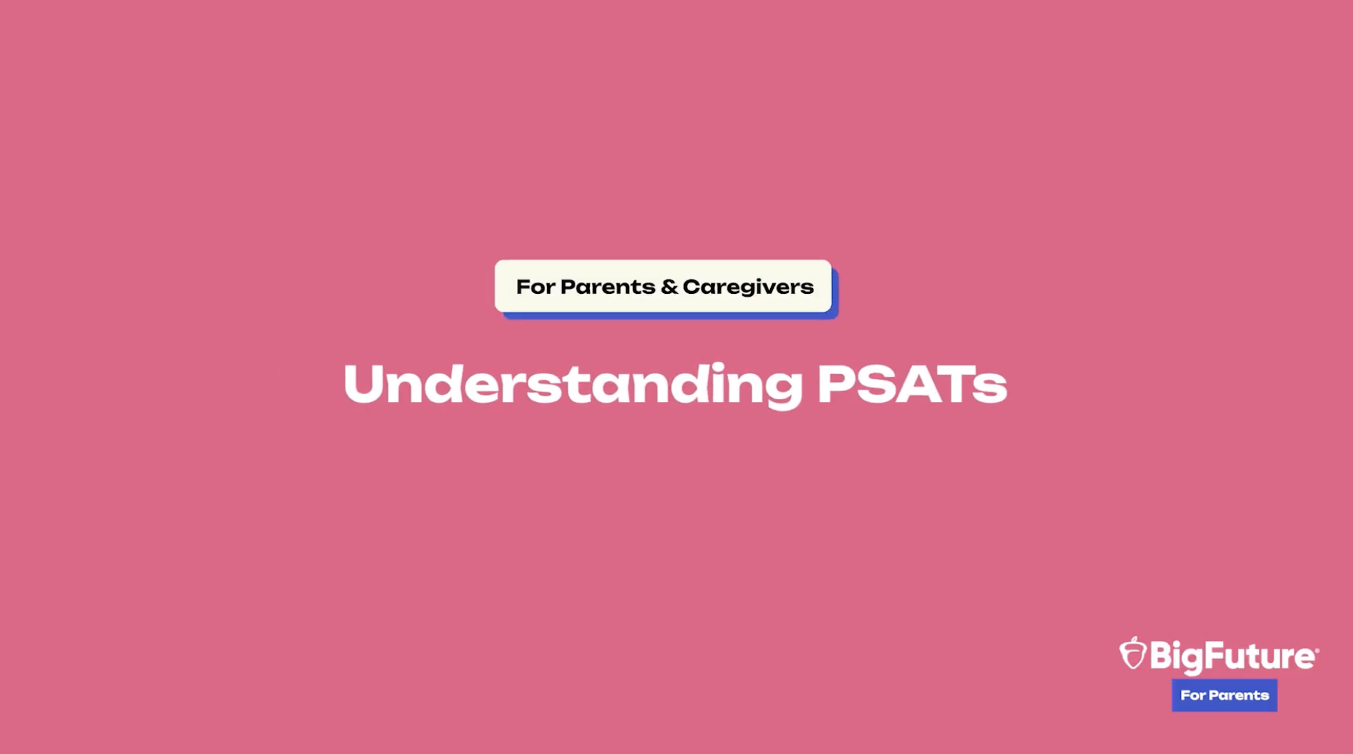 Screenshot of Understanding PSATs – For Parents video