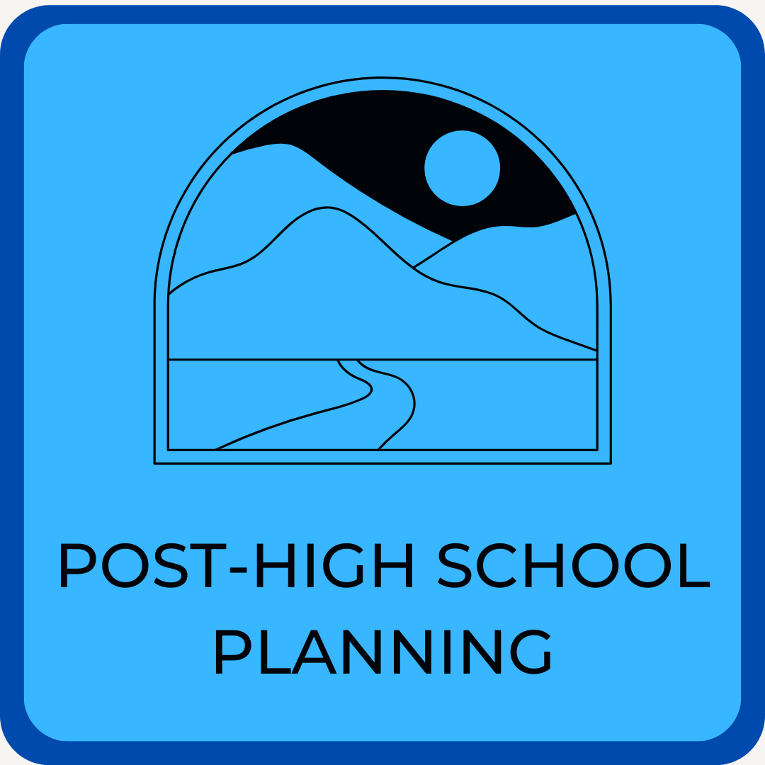 Navigate to Post-High School Planning webpage button with pictograph of a road leading to a mountainscape