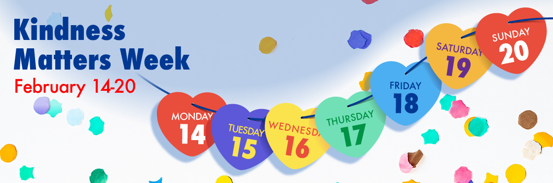 Kindness Matters Week webpage banner with days of the week represented in hearts on a string from Monday, February 14 through Sunday, February 20