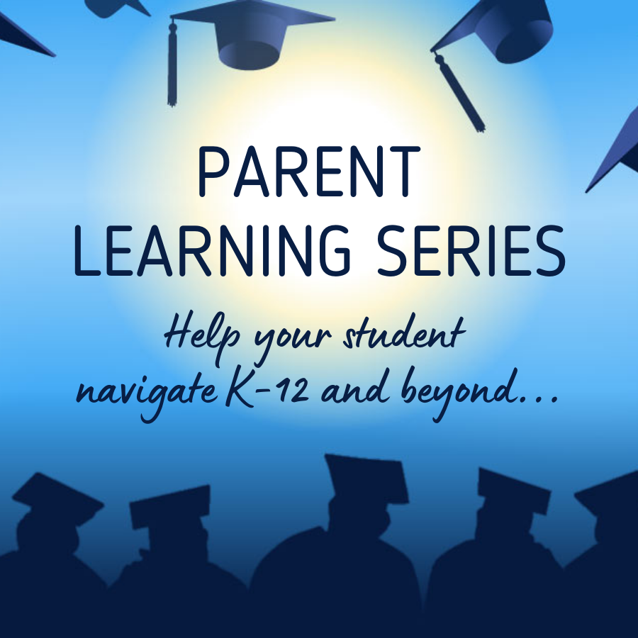 Parent Learning Series - Help your student navigate K-12 and beyond with image of graduation caps flying in the air