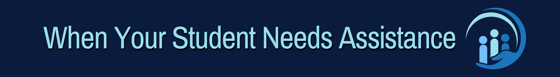 When your child needs assistance webpage banner